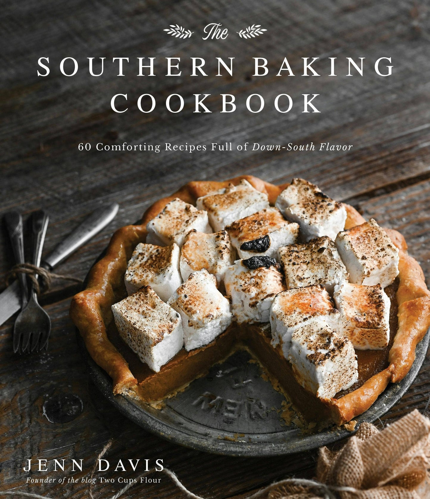 Southern Baking Cookbook: 60 Comforting Down-South Recipes